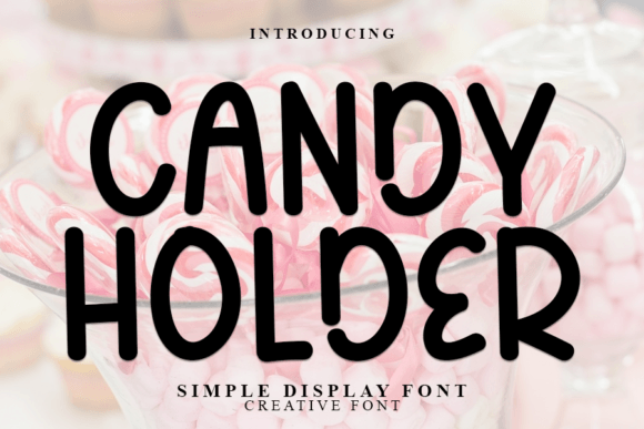 Candy Holder: The Modern Display Font for Every Project