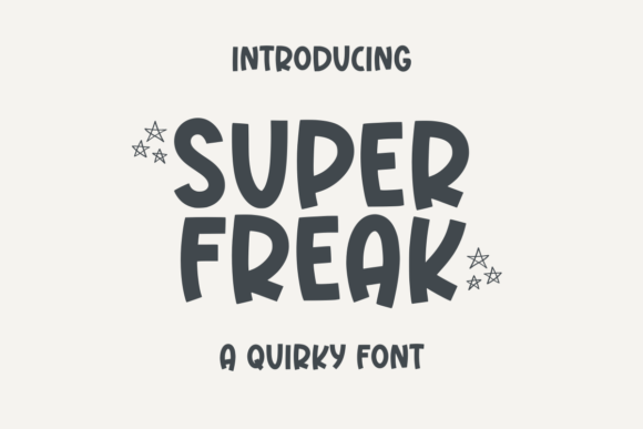 Super Freak: The Quirky Font for Bold Designs